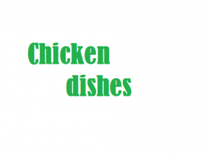 Chicken dishes
